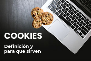 Cookies, definición y para que sirven